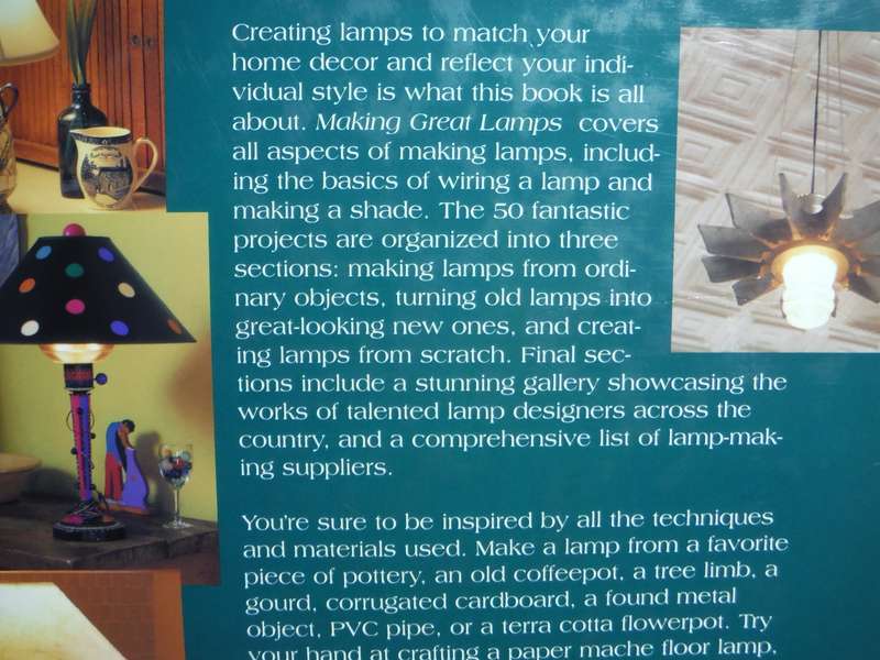 Making Great Lamps : 50 Illuminating Projects, Techniques & Ideas - Hardcover - Deborah Morgenthal