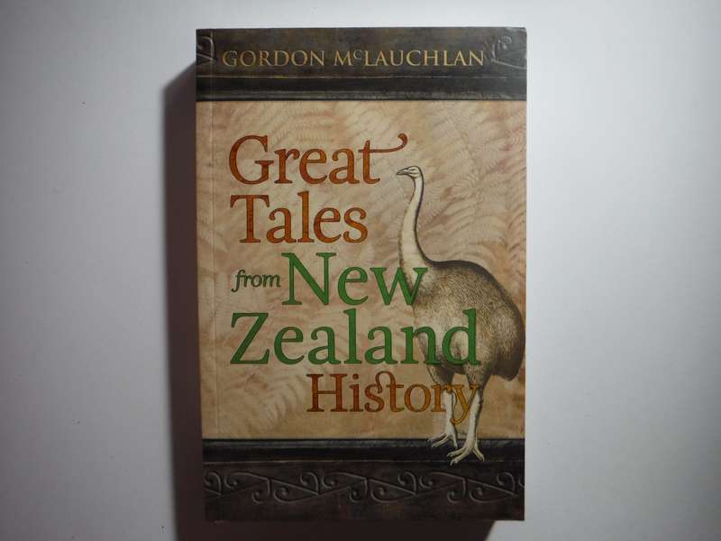 Great Tales from New Zealand History - Paperback - Gordon McLauchlan
