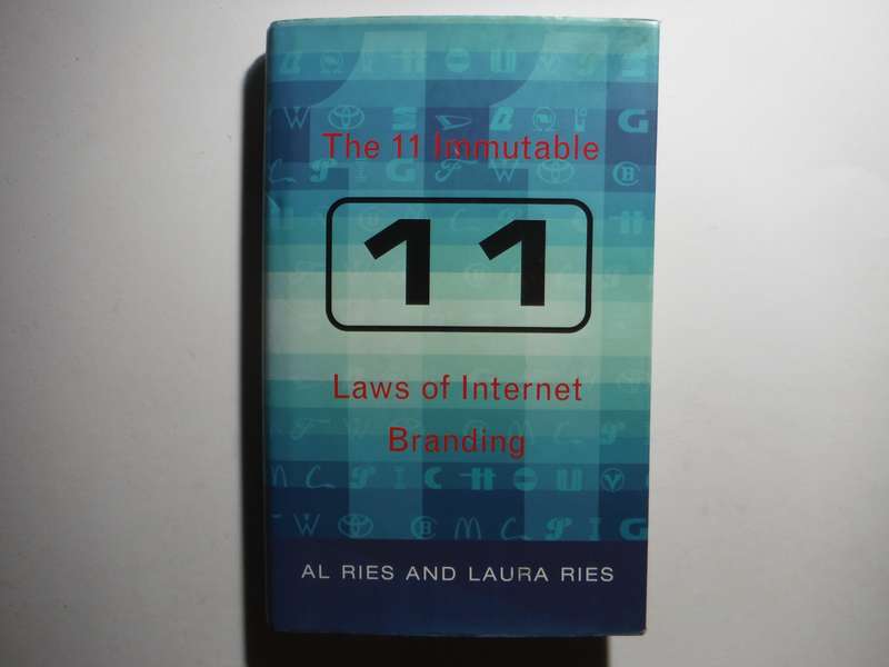 The 11 Immutable Laws of Internet Branding - Hardcover - Al Ries