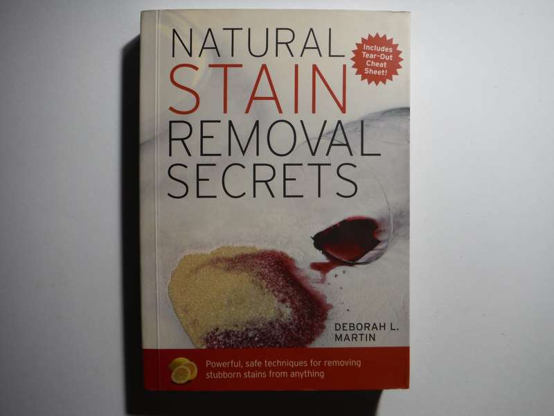 Natural Stain Removal Secrets - Paperback - Deborah L. Martin