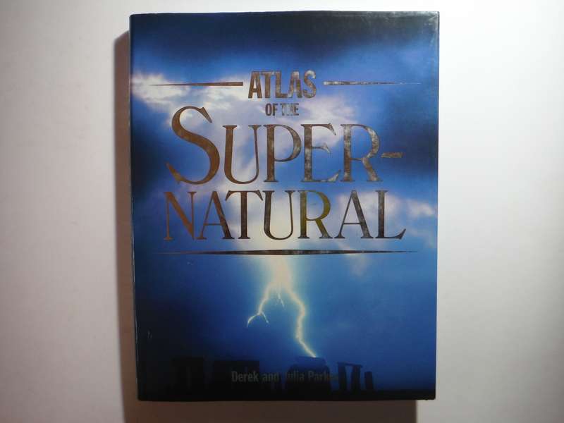 Atlas of the Supernatural - Hardcover - Derek and Julia Parker