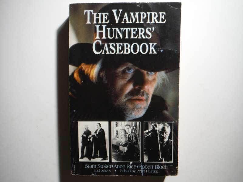 The Vampire Hunters' Casebook - Paperback - Edited by Peter Haining