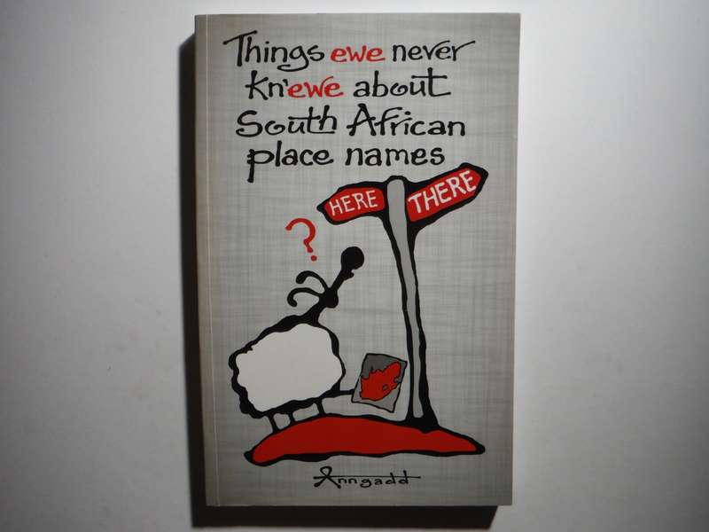 Things Ewe Never Kn'ewe about South African Place Names - Paperback - Ann Gadd