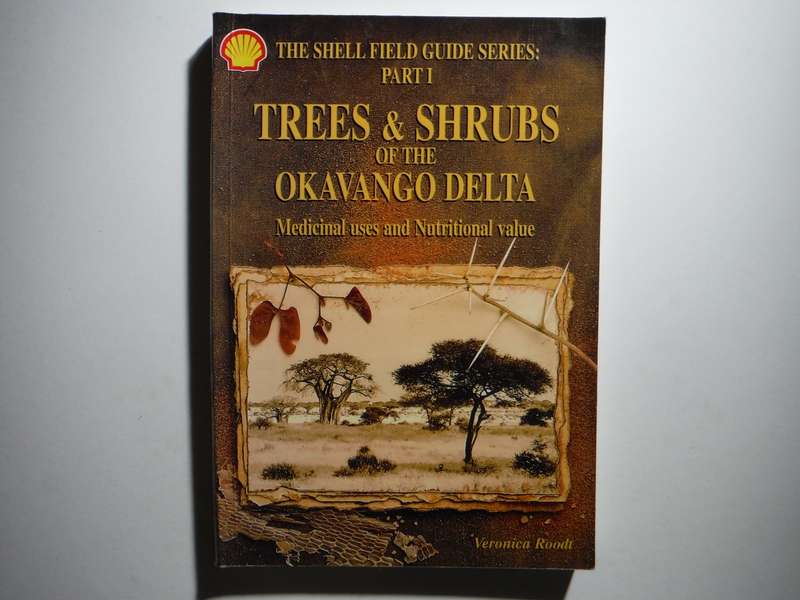 Trees and Shrubs of the Okavango Delta : Medicinal Uses and Nutritional Value - Paperback