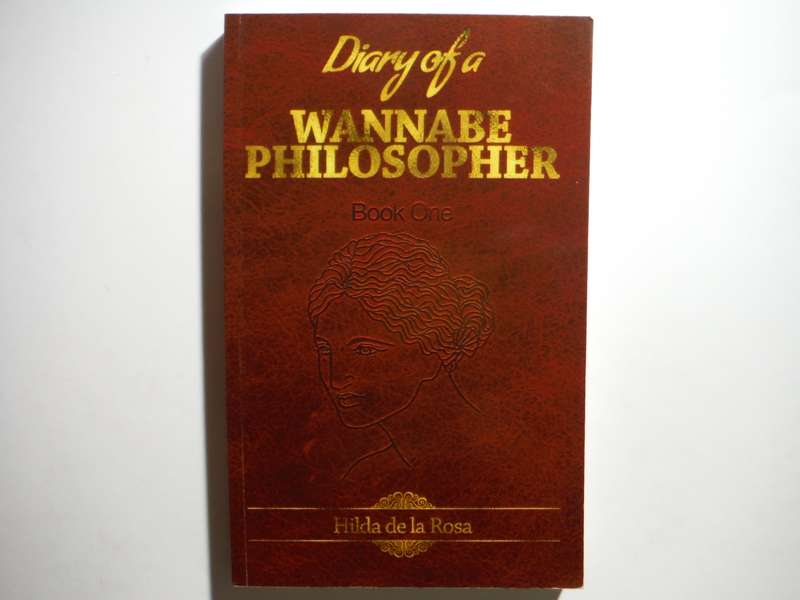 Diary of a Wannabe Philosopher - Paperback - Hilda de la Rosa