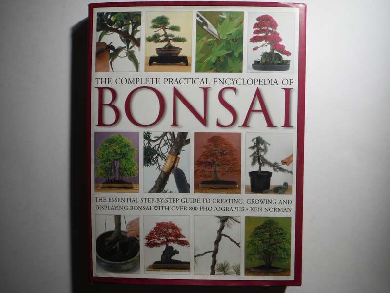 The Complete Practical Encyclopedia of Bonsai - Hardcover - Ken Norman