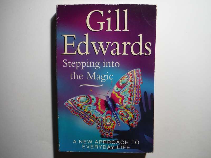 Stepping into the Magic - Paperback - Gill Edwards