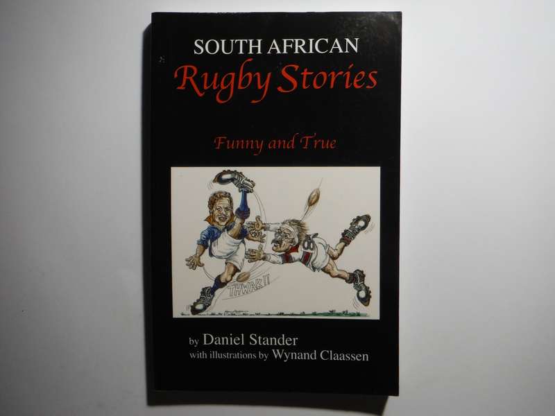 South African Rugby Stories : Funny and True - Paperback - Daniel Stander