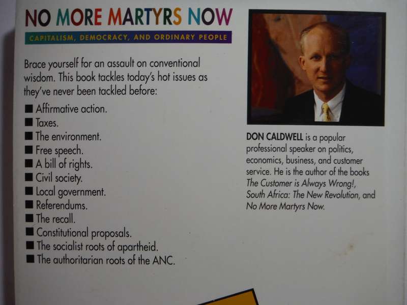 No More Martyrs Now : Capitalism, Democracy, and Ordinary People - Paperback - Don Caldwell