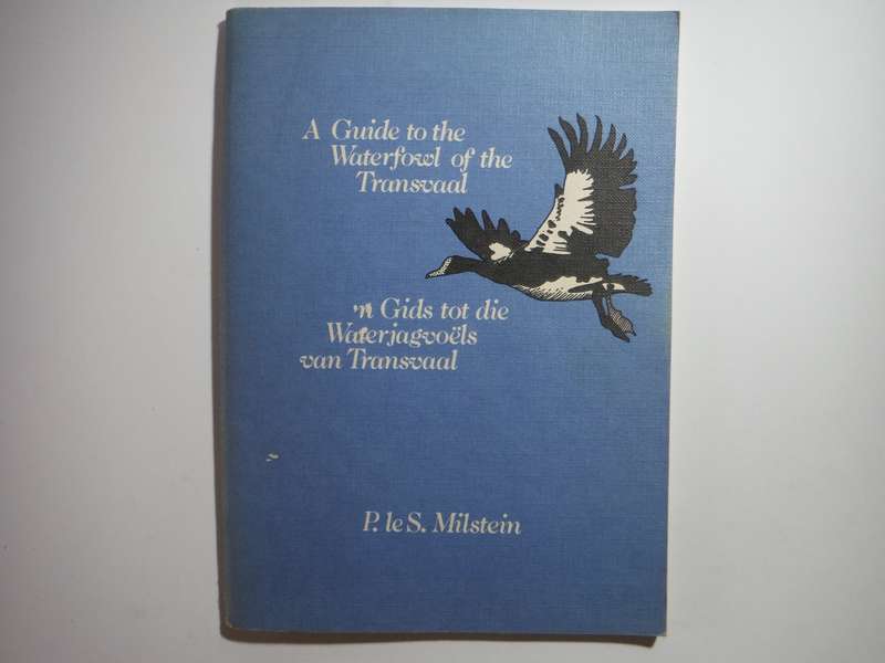 A Guide to the Waterfowl of the Transvaal - Paperback - P.le s. Milstein - 1977 Edition