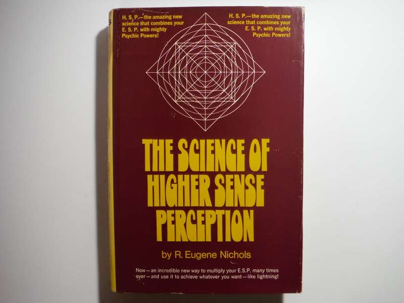 The Science of Higher Sense Perception - Hardcover - R. Eugene Nichols - 1972