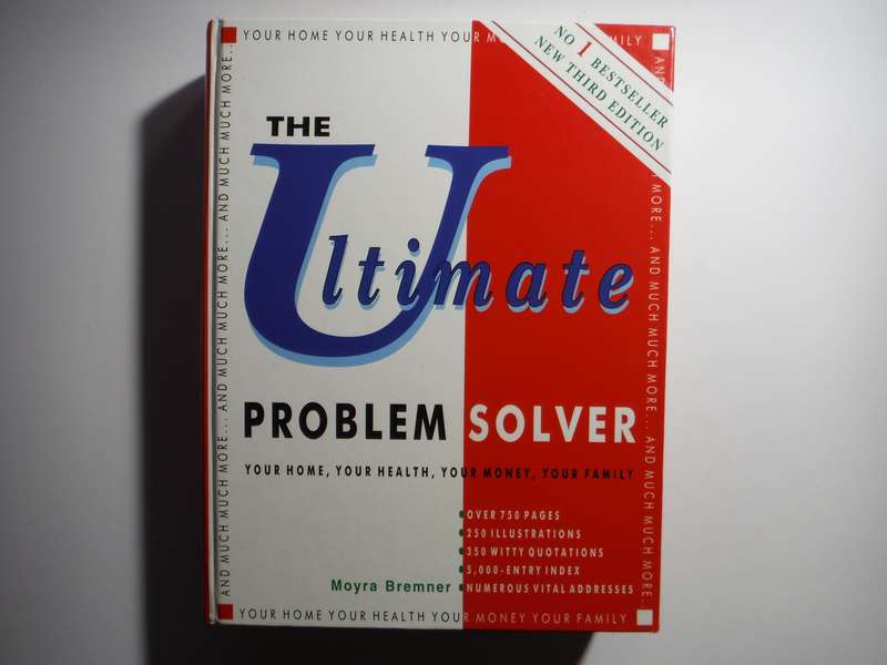The Ultimate Problem Solver : Third Edition - Hardcover - Moyra Bremner