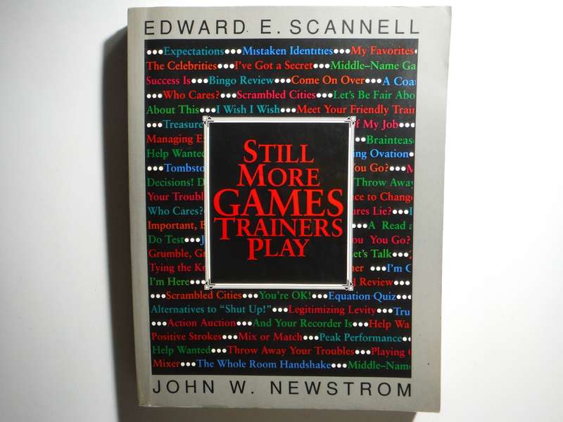 Still More Games Trainers Play - Softcover - John W. Newstrom