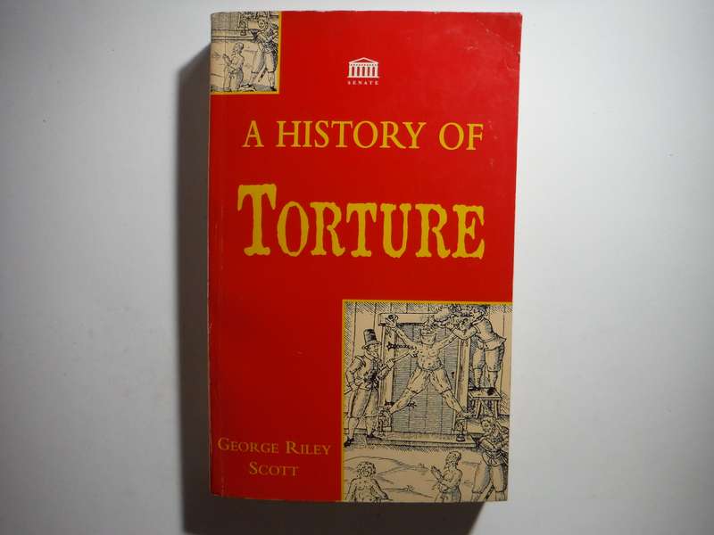 A History of Torture - Paperback - George Riley Scott