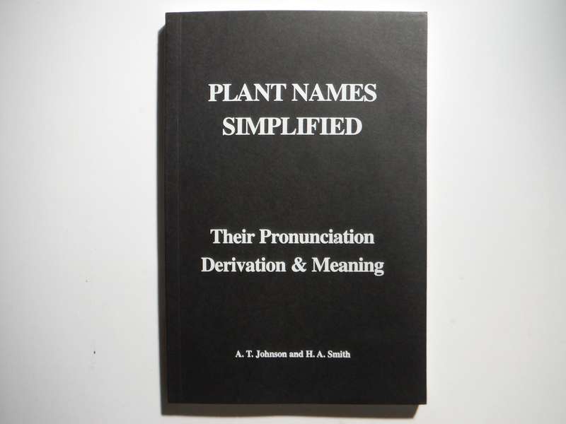 Plant Names Simplified : Their Pronunciation Derivation and Meaning - Paperback - A.T. Johnson