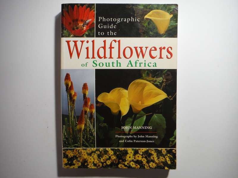 Photographic Guide to the Wildflowers of South Africa - Softcover - John Manning