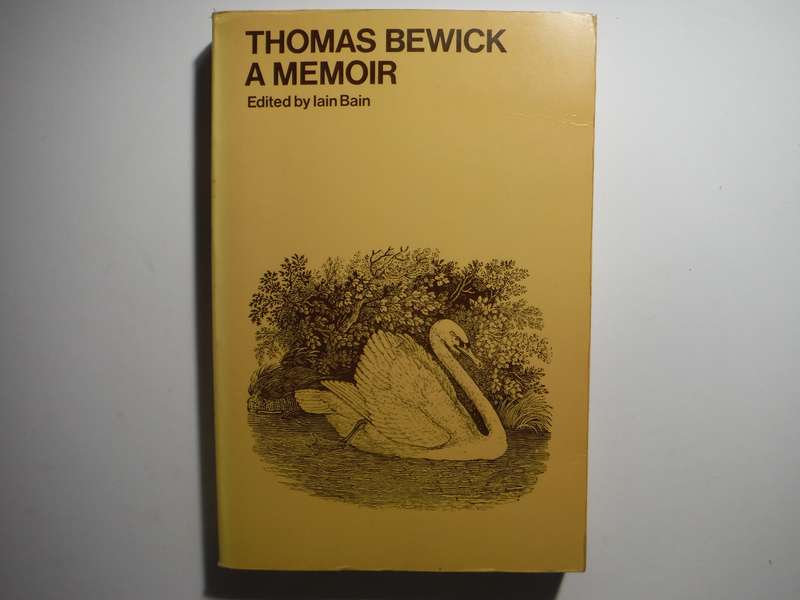 Thomas Bewick : A Memoir - Paperback - Iain Bain - 1979