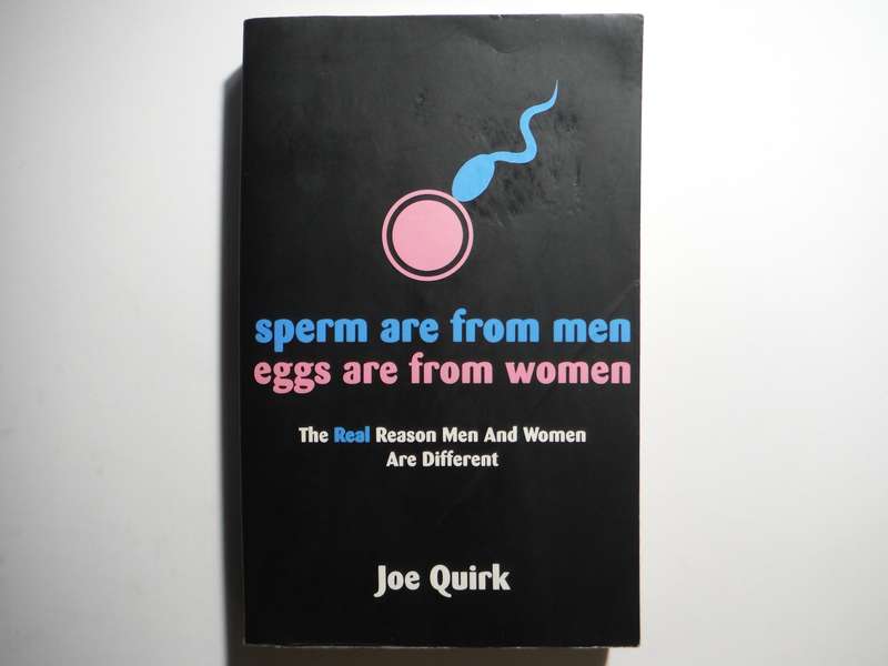 Sperm are From Men, Eggs are From Women - Paperback - Joe Quirk