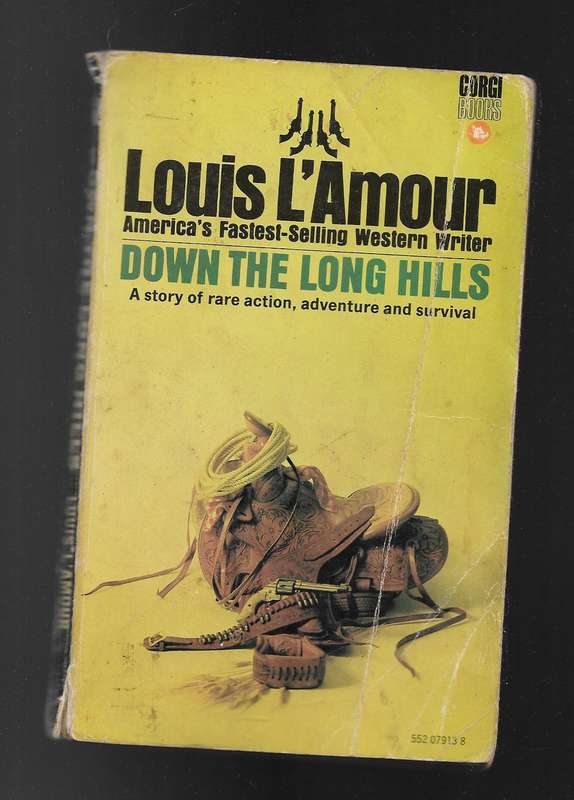 DOWN THE LONG HILLS- LOUIS L'AMOUR