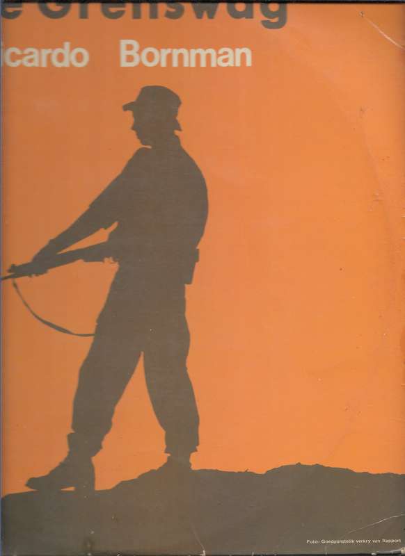 DIE GRENSWAG- RICARDO BORNMAN