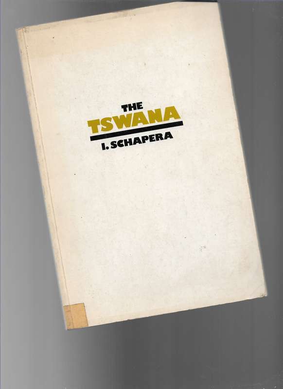 THE TSWANA- I SCHAPERA