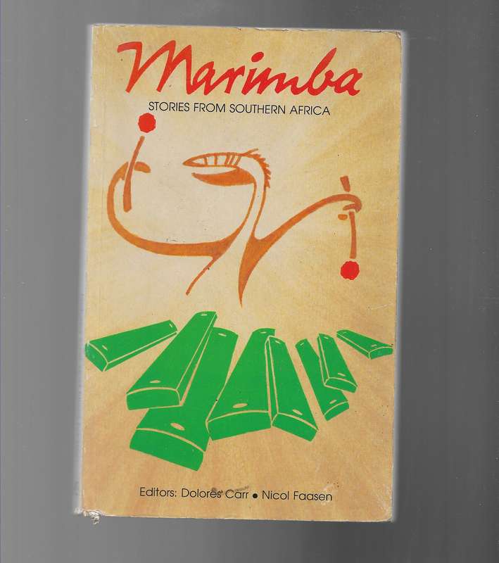 MARIMBA- STORIES FROM SOUTHERN AFRICA- DOLORES CARR AND NICOL FAASEN