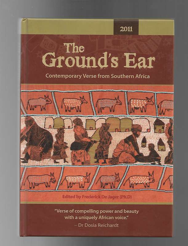 THE GROUND'S EAR CONTEMPORARY VERSE FROM SOUTHERN AFRICA- EDITED F DE JAGER