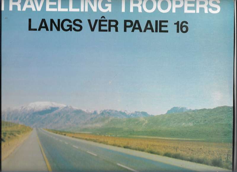 TRAVELLING TROOPERS- LANGS VER PAAIE 16 (LP VINYL)