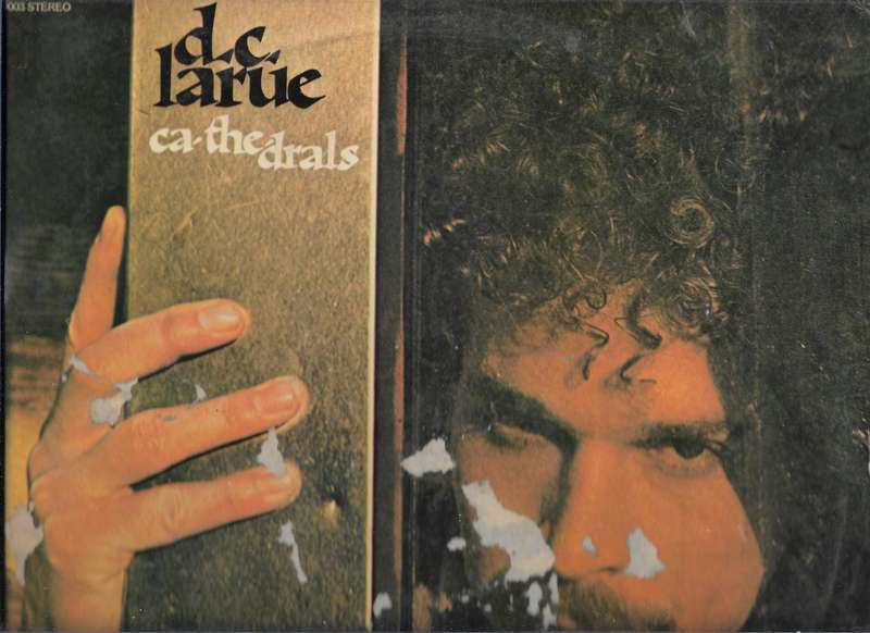 D. C LARUE- CA THE DRALS (LP VINYL)