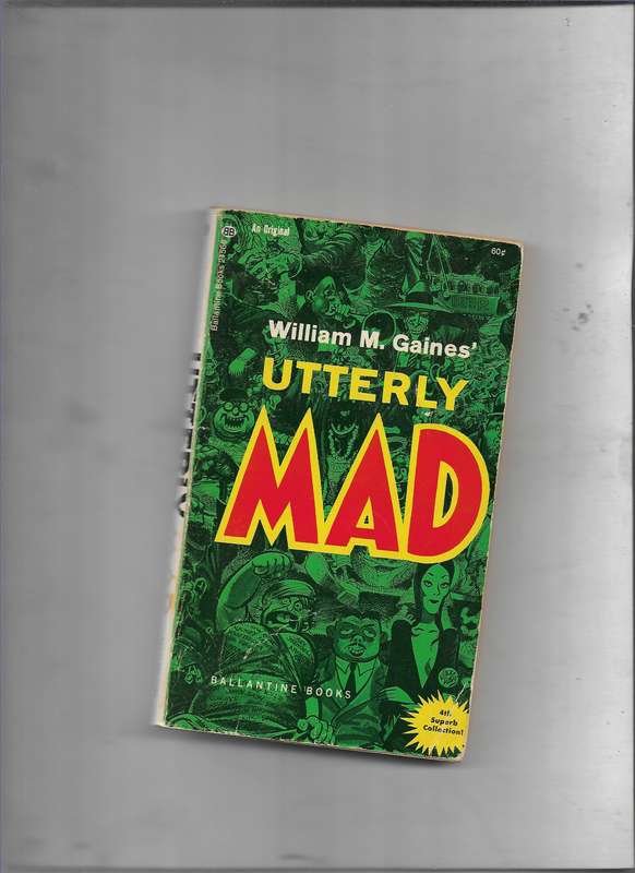 MAD- UTTERLY- WILLIAM M GAINES