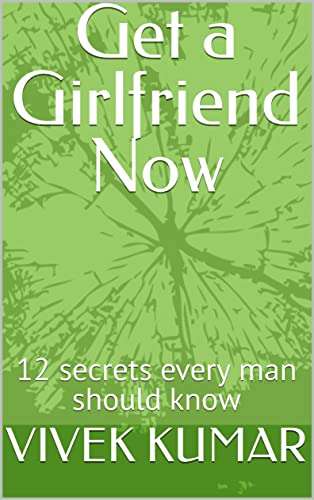 Get a Girlfriend Now - Ebook