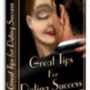 Great Tips for Dating Success - Ebook
