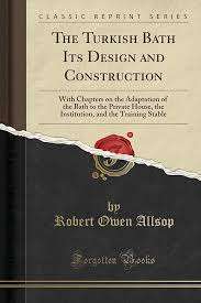 The Turkish Bath: Design & Construction - Ebook