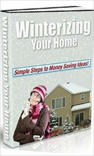 Winterizing Your Home - Ebook