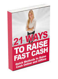 21 Ways to Raise Fast Cash - Ebook