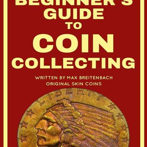 Beginner's Guide to Coin Collecting  - Ebook