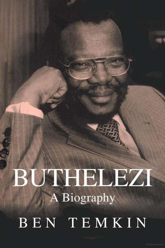 Book:  BUTHELEZI, A Biography.  Ben Temkin (Signed by the Author, Like New)