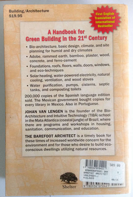 The Barefoot Architect - A Handbook For Green Building (Paperback, Used)