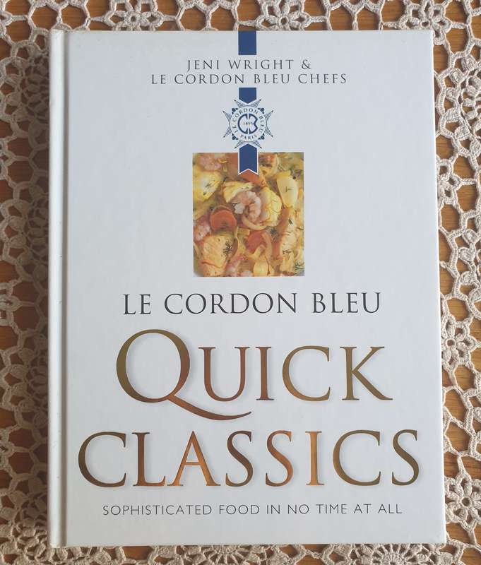 Le Cordon Bleu Quick Classics Book by Jeni Wright