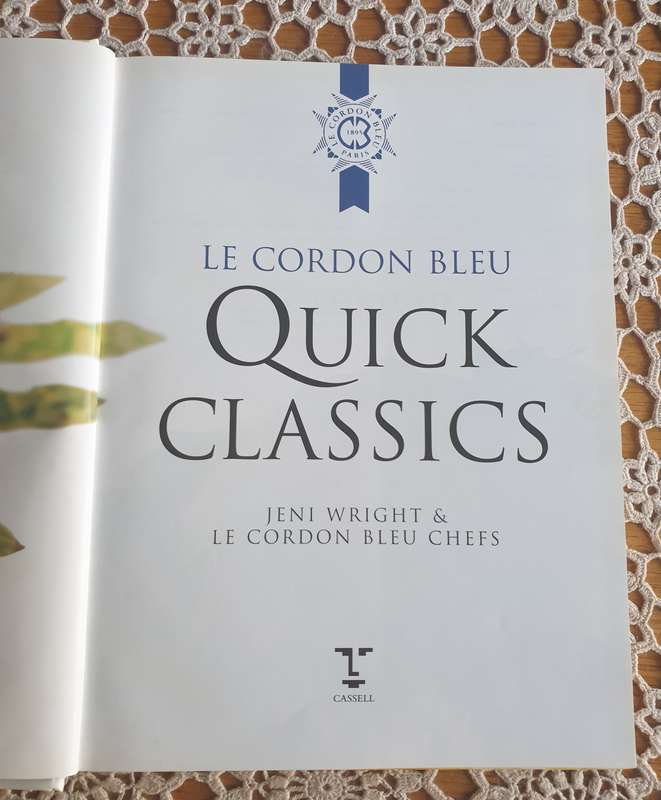 Le Cordon Bleu Quick Classics Book by Jeni Wright