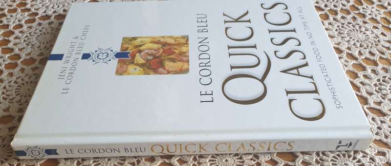 Le Cordon Bleu Quick Classics Book by Jeni Wright