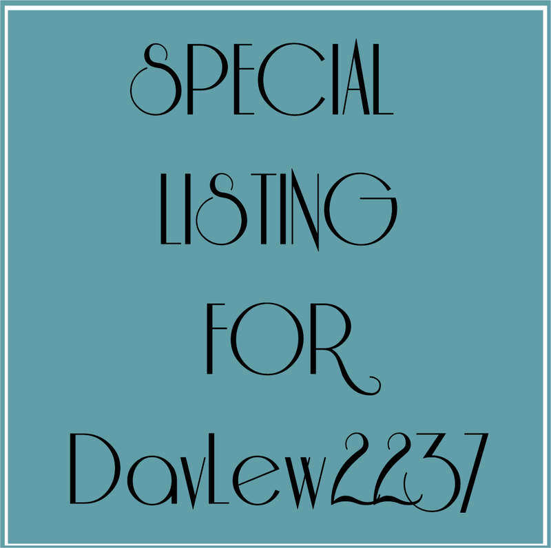 SPECIAL LISTING FOR  DavLew2237