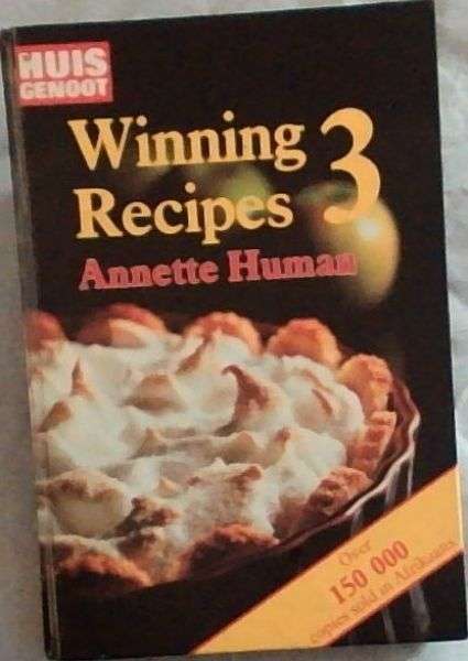 Huisgenoot Winning Recipes 3 by Annette Human