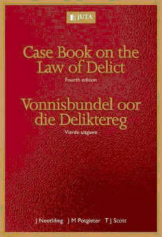 CASEBOOK ON THE LAW OF DELICT/VONNISBUNDEL OOR DIE DELIKTEREG