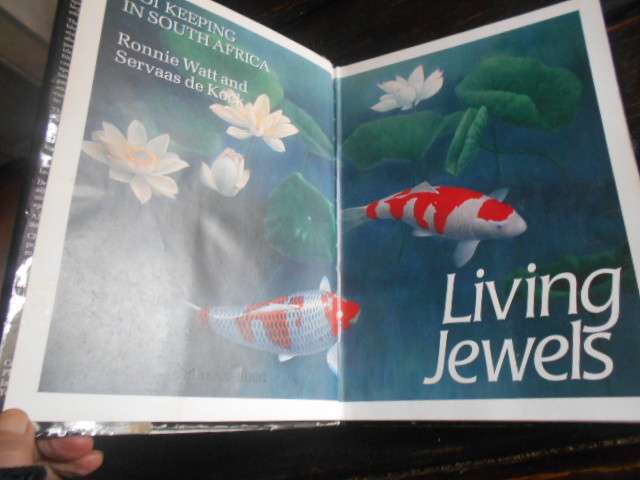LIVING JEWELS - KOI KEEPING IN SA - R WATT &  S de Kock illus hardback