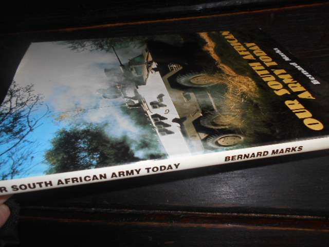 Our South African Army Today - Marks, Bernard - Purnell Cape Town hardback 1977