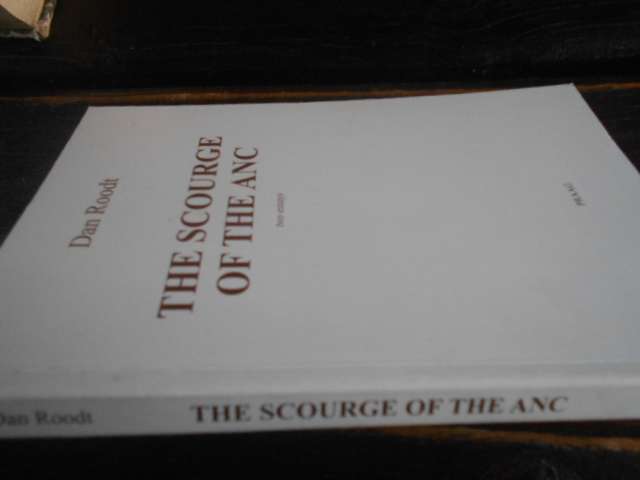 Dan Roodt - THE SCOURGE OF THE ANC 2 ESSAYS PRAAG 2004 1ST ED