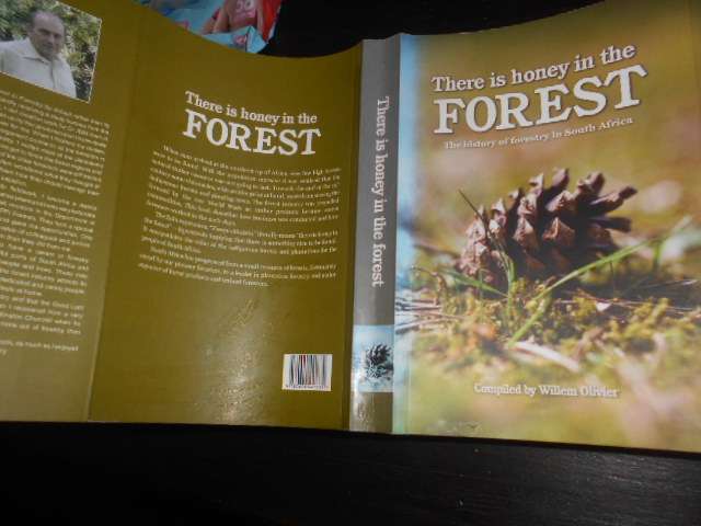 Willem Olivier - There is honey in the FOREST - History of forestry in SA