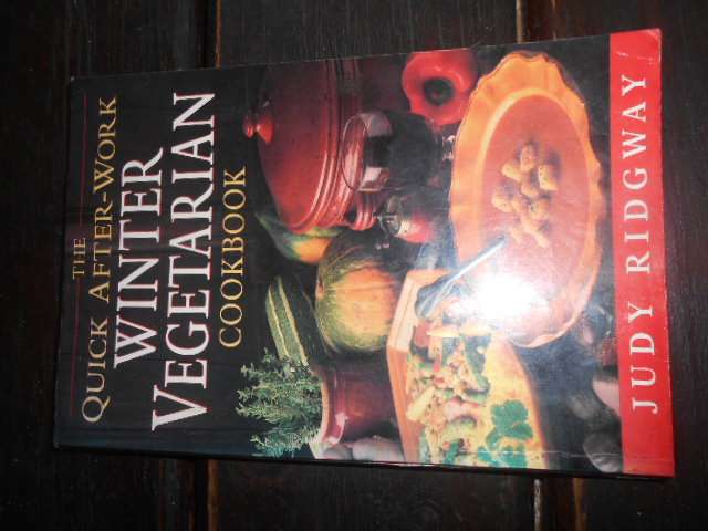 Judy Ridgway -  WINTER VEGETARIAN COOBOOK - (Quick after work)