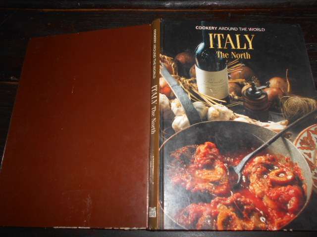 ITALY THE NORTH - COOKERY AROUND THE WORLD -  illus Time-Life Books Amsterdam